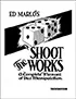 Shoot the Works