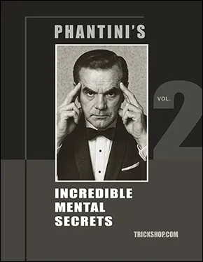 Phantini's Incredible Mental Secrets - Volume 2