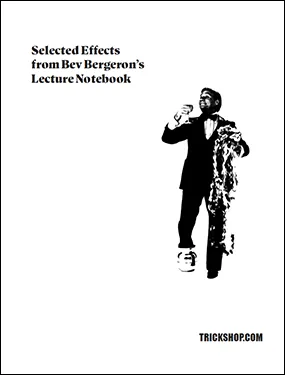 Selected Effects from Bev Bergeron's Lecture Notebook